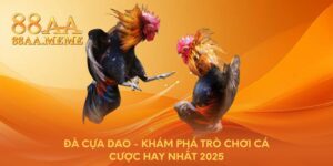 Đà cựa dao - Khám phá trò chơi cá cược hay nhất 2025