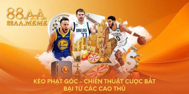 Kèo phạt góc - Chiến thuật cược bất bại từ các cao thủ