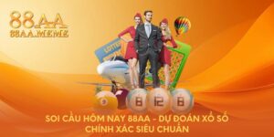 Soi cầu hôm nay 88AA - Dự đoán xổ số chính xác siêu chuẩn
